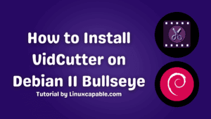 როგორ დააინსტალიროთ VidCutter Debian 11 Bullsye-ზე