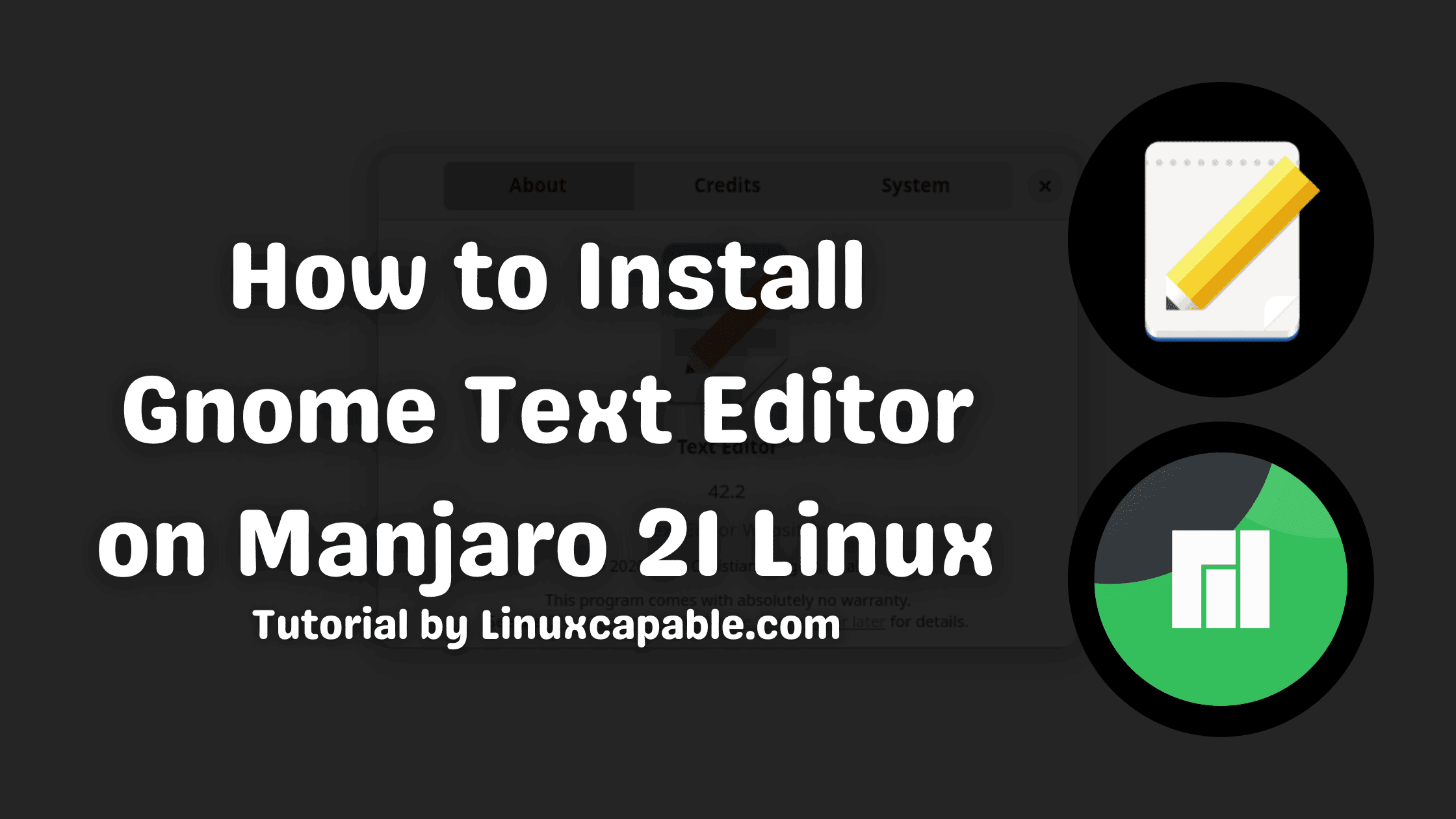 How to Install Gnome Text Editor on Manjaro 21 Linux