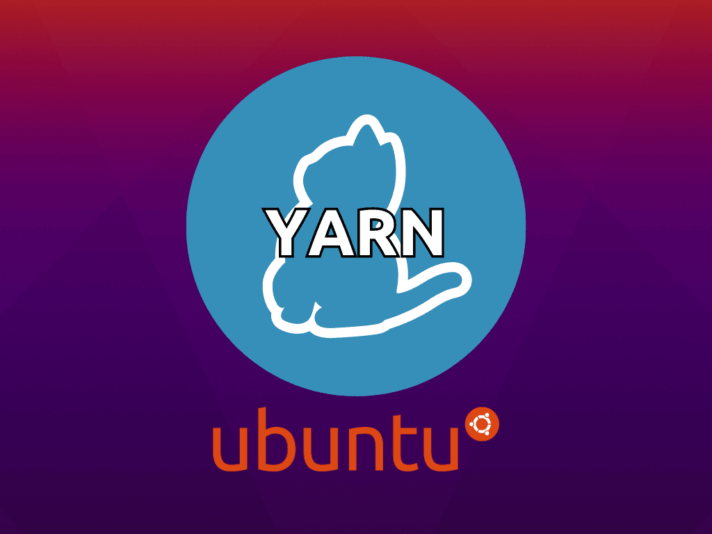 How to Install Yarn on Ubuntu Linux