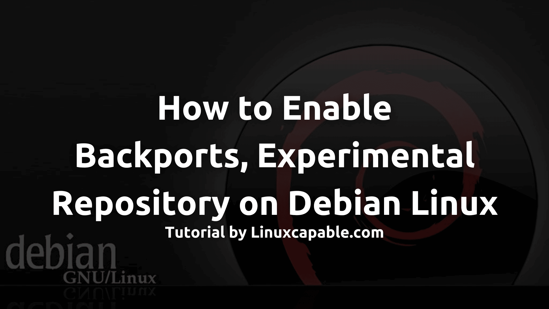 How to Install Backports, Experimental Repository on Debian Linux