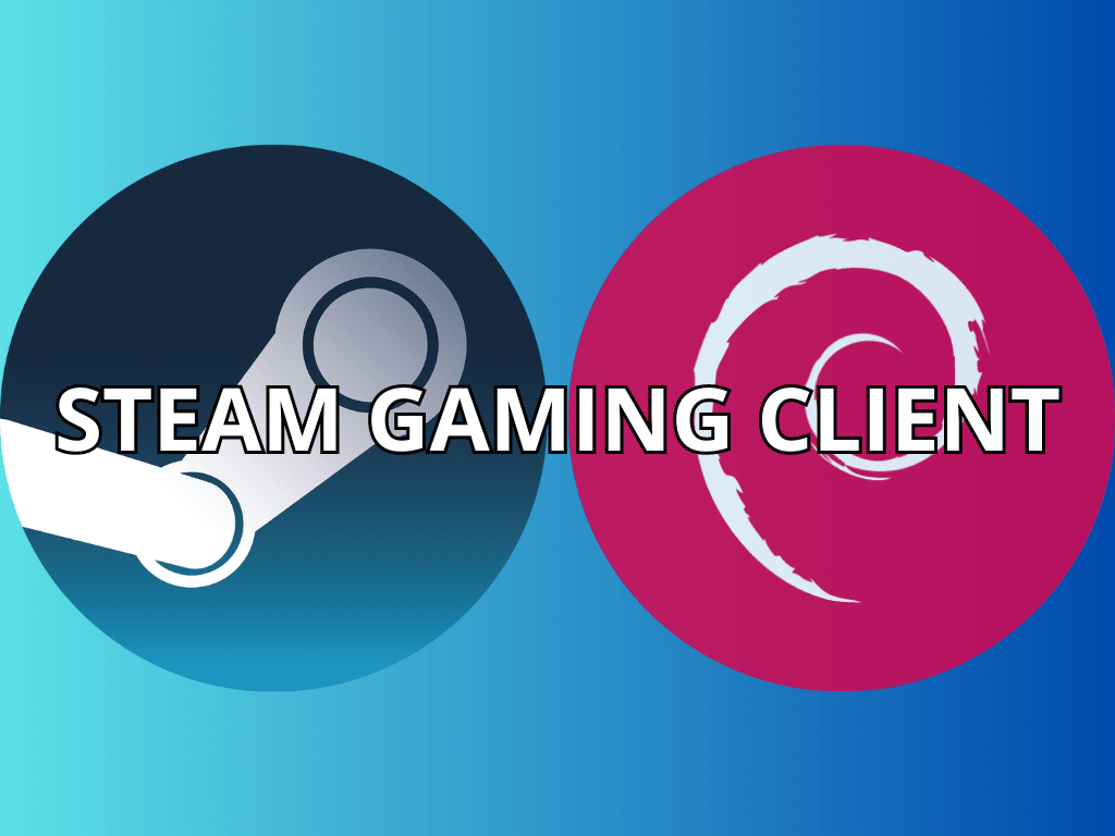 How to Install Steam on Debian Linux