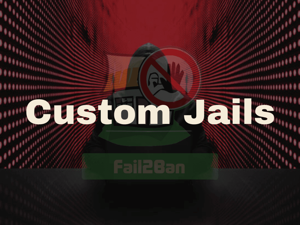 Fail2Ban Custom Jails 20 Example Configurations