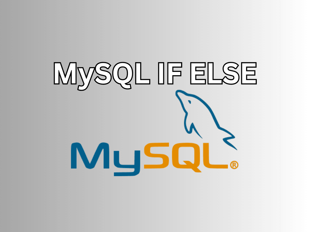 MySQL IF ELSE Examples