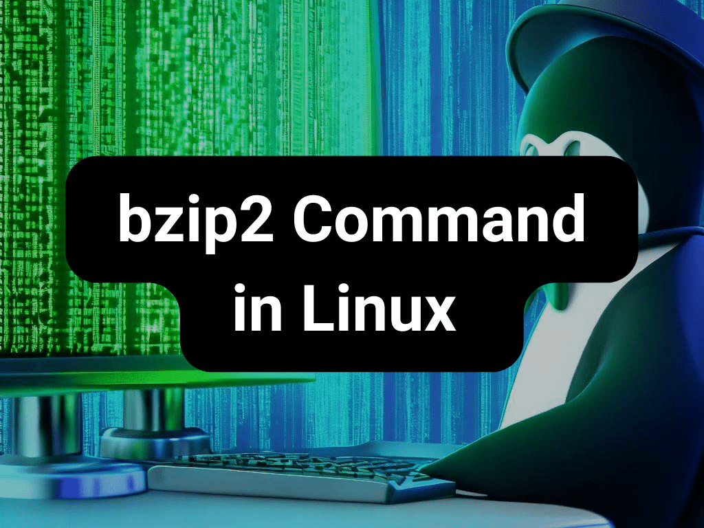 bzip2 Command in Linux with Examples